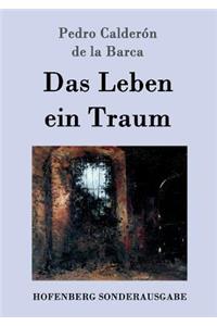 Das Leben ein Traum