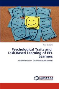 Psychological Traits and Task-Based Learning of EFL Learners