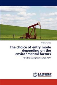 The Choice of Entry Mode Depending on the Environmental Factors