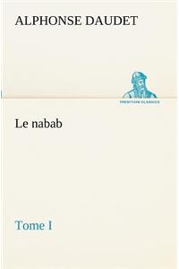 Le nabab, tome I
