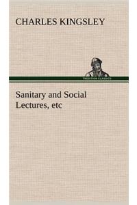 Sanitary and Social Lectures, etc