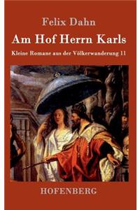 Am Hof Herrn Karls