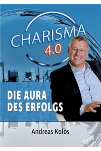 Charisma 4.0 Die Aura des Erfolgs