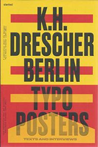 Karl-Heinz Drescher - Berlin Typo Posters, Texts, and Interviews