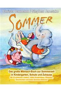 Sommer - Das große Mitmach-Buch zur Sommerzeit in Kindergarten, Schule und Zuhause