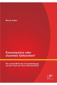 Emanzipation oder stummes Gehorchen? Die zweite Welle der Frauenbewegung aus der Sicht von Cloe und Kassandra