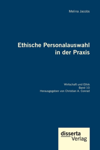 Ethische Personalauswahl in der Praxis