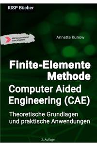 Finite-Elemente Methode / Computer Aided Engineering (CAE)
