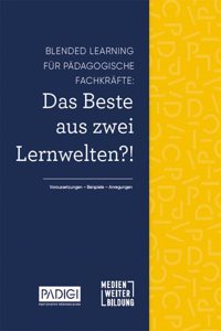 Blended Learning fur padagogische Fachkrafte