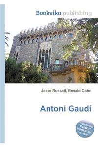 Antoni Gaudi