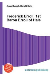 Frederick Erroll, 1st Baron Erroll of Hale