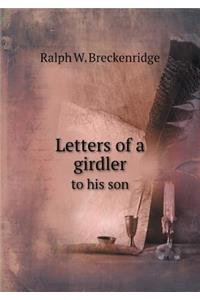Letters of a girdler to his son