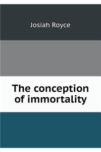 The Conception of Immortality