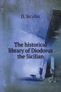 The historical library of Diodorus the Sicilian