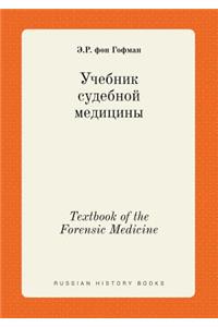 Textbook of the Forensic Medicine