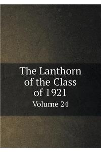 The Lanthorn of the Class of 1921 Volume 24
