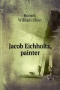 Jacob Eichholtz, painter