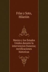 Mexico y los Estados Unidos durante la intervencion francesa