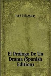 El Prologo De Un Drama (Spanish Edition)