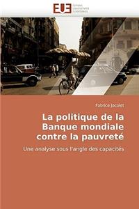 Politique de La Banque Mondiale Contre La Pauvrete