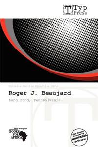 Roger J. Beaujard