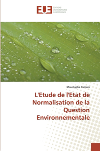 L'Etude de l'Etat de Normalisation de la Question Environnementale