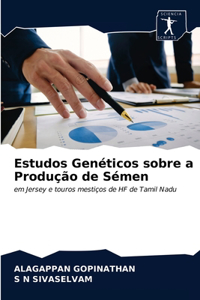 Estudos Genéticos sobre a Produção de Sémen