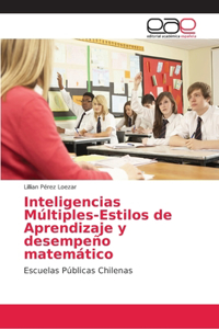 Inteligencias Múltiples-Estilos de Aprendizaje y desempeño matemático