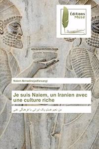 Je suis Naiem, un Iranien avec une culture riche