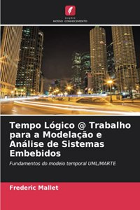 Tempo Lógico @ Trabalho para a Modelação e Análise de Sistemas Embebidos