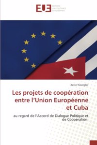 Les projets de coopération entre l'Union Européenne et Cuba