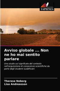 Avviso globale ... Non ne ho mai sentito parlare