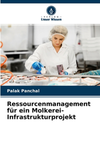 Ressourcenmanagement für ein Molkerei-Infrastrukturprojekt