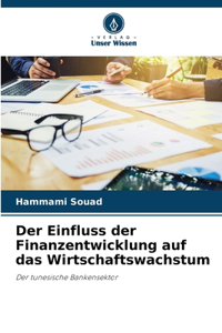 Einfluss der Finanzentwicklung auf das Wirtschaftswachstum