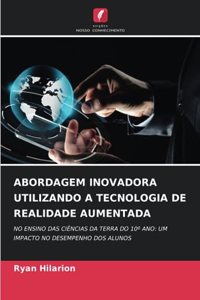 Abordagem Inovadora Utilizando a Tecnologia de Realidade Aumentada