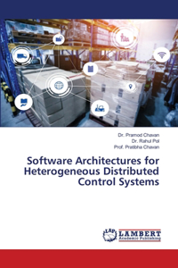 Software Architectures for Heterogeneous Distributed Control Systems