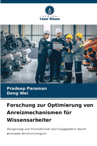 Forschung zur Optimierung von Anreizmechanismen für Wissensarbeiter