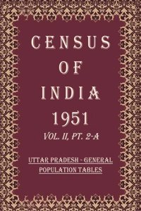 Census of India 1951: UTTAR PRADESH - Economic Tables Volume Book 9 Vol. II, Pt. 2-B