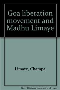 Goa Liberation Movement and Madhu Limaye