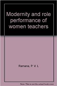 Modernity and role performance of women teachers