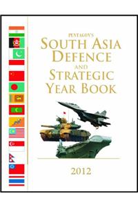 Pentagon's South Asia Defence And Strategic Year Book-2012