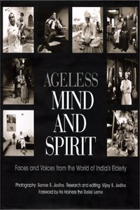 Ageless Mind And Spirit Faces And Voices From The