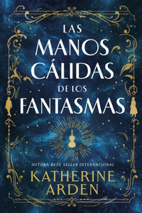 Manos Cálidas de Los Fantasmas, Las