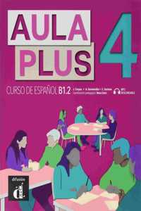 Aula Plus 4 - B1.2  Libro del alumno + MP3 descargable