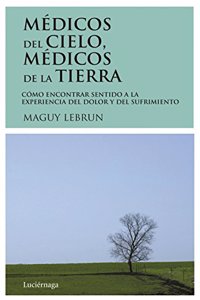 Medicos del Cielo, Medicos de La Tierra