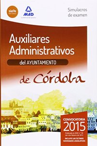 Auxiliares administrativos del Ayuntamiento de Cordoba. Simulacros de Examen (Spanish Edition)
