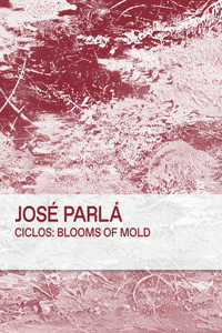 José Parlá Ciclos Blooms of Mold