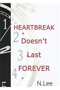 Heartbreak Doesn't Last Forever