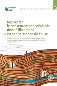 Respecter Le Consentement Préalable, Donné Librement et en Connaissance de Cause