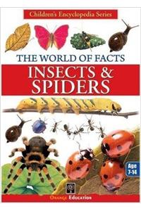 THE WORLD OF FACTS INSECTS AND SPIDERS